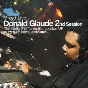 Donald Glaude - Mixed Live 2nd Session: The Gallery @ Turnmills, London UK (CD, Comp, Mixed   DVD, Comp, Mixed) (VG )